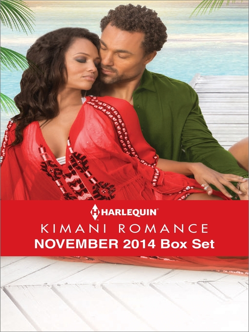 Title details for Harlequin Kimani Romance November 2014 Box Set: Twelve Days of Pleasure\Falling into Forever\Red Velvet Kisses\Vegas, Baby by Deborah Fletcher Mello - Available